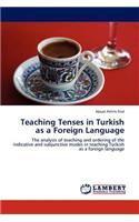 Teaching Tenses in Turkish as a Foreign Language