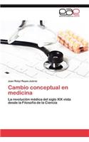 Cambio conceptual en medicina: (Spanish)