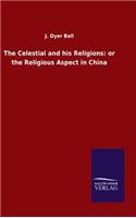 The Celestial and his Religions