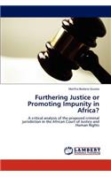 Furthering Justice or Promoting Impunity in Africa?
