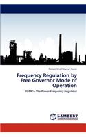 Frequency Regulation by Free Governor Mode of Operation