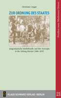 Zur Ordnung Des Staates: Jungosmanische Intellektuelle Und Ihre Konzepte in Der Zeitung 'Hürriyet' (1868-1870)