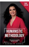 Humanistic Methodology: The seven Powers we All have