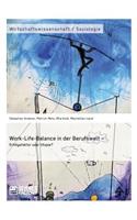 Work-Life-Balance in der Berufswelt - Erfolgsfaktor oder Utopie?