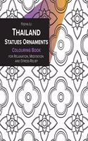 Thailand Statues Ornaments Coloring Book for Relaxation, Meditation and Stress-Relief