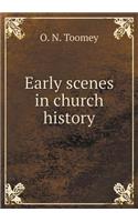 Early scenes in church history