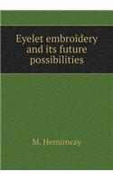 Eyelet Embroidery and Its Future Possibilities