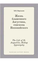 The Life of St. Augustine, Bishop Ipponiysky