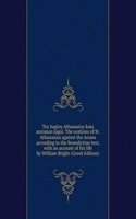 Toy hagioy Athanasioy kata areianon logoi. The orations of St. Athanasius against the Arians according to the Benedictine text, with an account of his life by William Bright (Greek Edition)