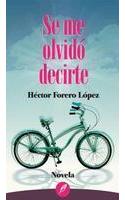 Se me olvido decirte / I Forgot To Tell You