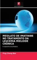 Mesilato de Imatinibe No Tratamento Da Leucemia Mieloide Crônica