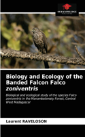 Biology and Ecology of the Banded Falcon Falco zoniventris