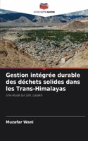 Gestion intégrée durable des déchets solides dans les Trans-Himalayas