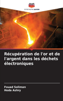 Récupération de l'or et de l'argent dans les déchets électroniques
