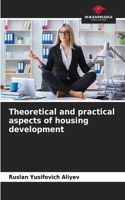Theoretical and practical aspects of housing development