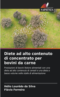 Diete ad alto contenuto di concentrato per bovini da carne