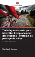 Technique avancée pour identifier l'emplacement des stations: système de partage de vélos