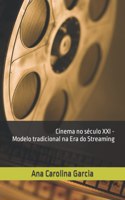 Cinema no século XXI - Modelo tradicional na Era do Streaming