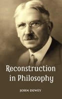 Reconstruction In Philosophy [Hardcover]