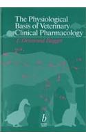 THE PHYSIOLOGICAL BASIS OF VETERINARY CLINICAL PHARMACOLOGY