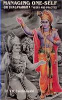 MANAGING ONE SELF Sri Bhagavadgita Theory and Practice