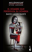 El hombre que perseguia su sombra: Serie Millennium 5