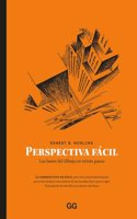 Perspectiva facil: Las bases del dibujo en veinte pasos