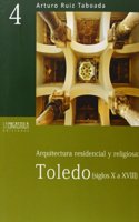 Arquitectura residencial y religiosa (siglos X a XVIII): Toledo