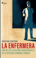 enfermera - uno de los casos más sensacionales de la historia criminal danesa