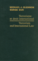 Terrorism and International Law / Terrorisme Et Droit International 2006