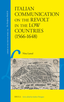 Italian Communication on the Revolt in the Low Countries (1566–1648)