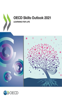 OECD skills outlook 2021: learning for life