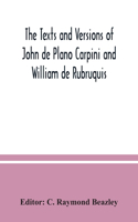 texts and versions of John de Plano Carpini and William de Rubruquis
