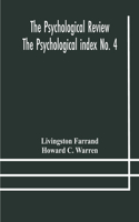 Psychological Review The Psychological index No. 4 A Bibliography of the Literature of Psychology and Cognate Subjects for 1897