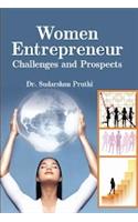 Women entrepreneurs challenges and prospects