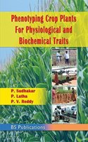 Phenotyping Crop Plants For Physiological And Biochemical Traits