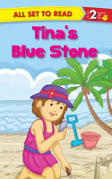 All Set to Read Readers Level 2 Tina's Blue Stone