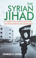 The Syrian Jihad: Al-Qaeda, The Islamic State and The Evolution of an Insurgency