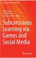 Subconscious Learning Via Games and Social Media