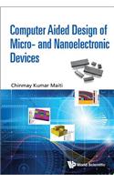 Computer Aided Design of Micro- And Nanoelectronic Devices