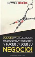 7 Claves para el estilista que quiere doblar sus ingresos y hacer crecer su negocio