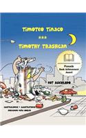 Timoteo Tinaco * Timothy Trashcan