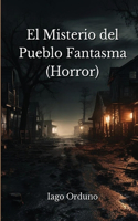 Misterio del Pueblo Fantasma (Horror)