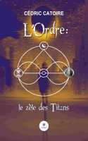 L'Ordre: le zèle des Titans