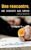 Une rencontre, une descente aux enfers