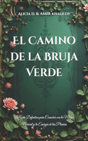 El Camino de la Bruja Verde: La Guía Definitiva para Conectar con la Magia Natural y la Energía de las Plantas(The Green Witchcraft Series: Unlocking Nature's Secrets and Spiritual Magic)