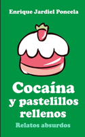 Cocaína y pastelillos rellenos