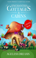 Enchanted cottages and cabins