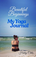 Beautiful Beginnings: My Yoga Journal