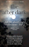 The After Dark AB/DL Short Story Collection Vol 2 (Rubber Pants Version)